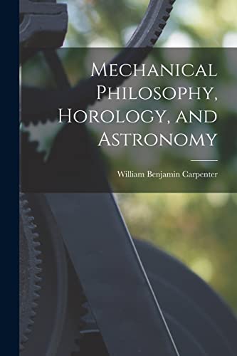 Stock image for Mechanical Philosophy, Horology, and Astronomy for sale by PBShop.store US