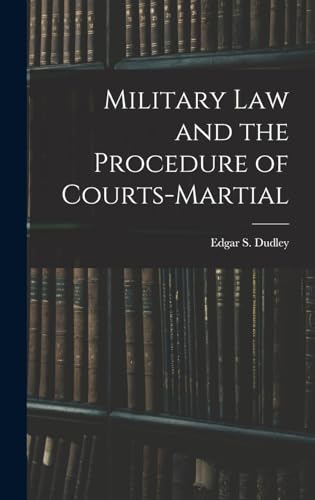 9781017387940: Military Law and the Procedure of Courts-Martial