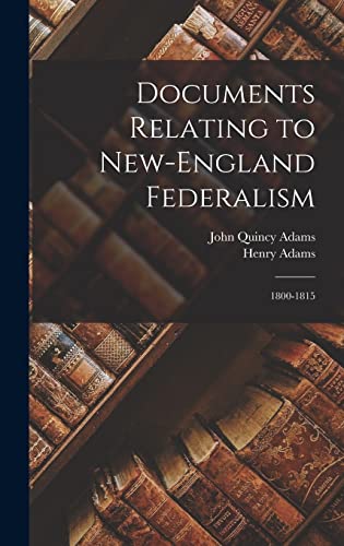 Stock image for Documents Relating to New-England Federalism for sale by PBShop.store US