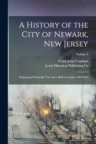 Stock image for A History of the City of Newark, New Jersey for sale by PBShop.store US