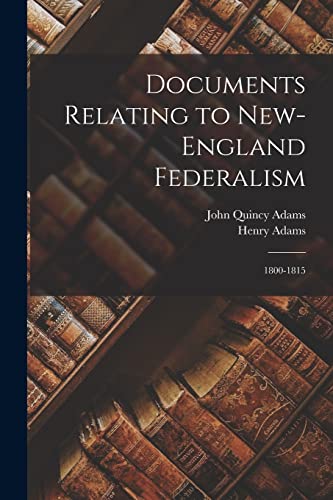 Stock image for Documents Relating to New-England Federalism for sale by PBShop.store US