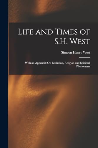 Beispielbild fr Life and Times of S.H. West zum Verkauf von PBShop.store US
