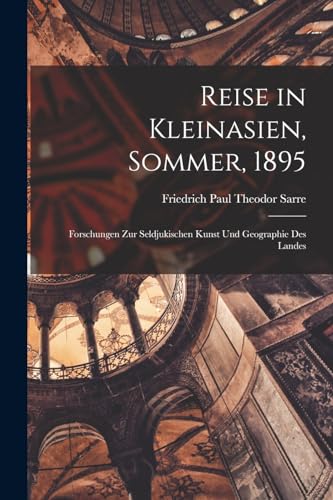 Stock image for Reise in Kleinasien, Sommer, 1895 for sale by PBShop.store US