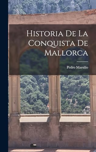 9781017404098: Historia De La Conquista De Mallorca