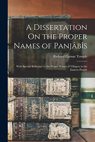 9781017405033: A Dissertation On the Proper Names of Panjbs: With Special Reference to the Proper Names of Villagers in the Eastern Panjb