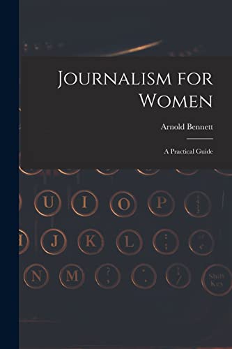 Stock image for Journalism for Women: A Practical Guide for sale by THE SAINT BOOKSTORE