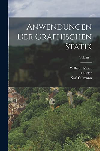 Imagen de archivo de Anwendungen Der Graphischen Statik; Volume 1 a la venta por PBShop.store US