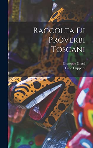 Stock image for Raccolta Di Proverbi Toscani (Italian Edition) for sale by NEWBOOKSHOP