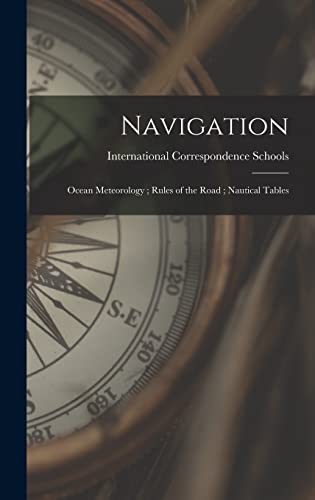 Stock image for Navigation; Ocean Meteorology; Rules of the Road; Nautical Tables for sale by PBShop.store US