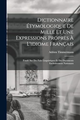 Beispielbild fr Dictionnaire ?tymologique De Mille Et Une Expressions Propres ? L'idiome Fran?ais zum Verkauf von PBShop.store US