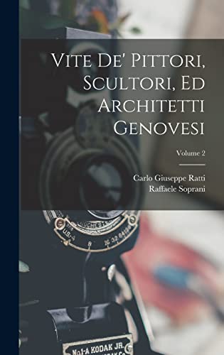 Imagen de archivo de Vite De' Pittori, Scultori, Ed Architetti Genovesi; Volume 2 a la venta por THE SAINT BOOKSTORE