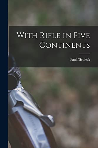 9781017419108: With Rifle in Five Continents