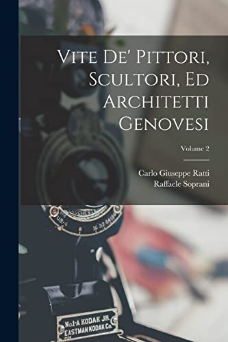 Imagen de archivo de Vite De' Pittori, Scultori, Ed Architetti Genovesi; Volume 2 a la venta por PBShop.store US