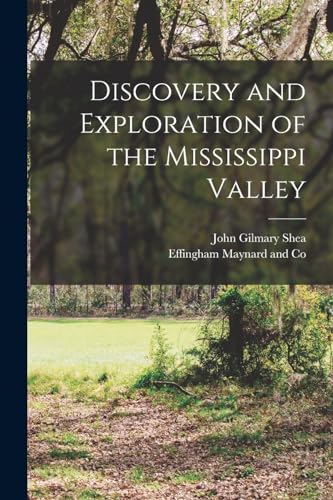 Stock image for Discovery and Exploration of the Mississippi Valley for sale by GreatBookPrices