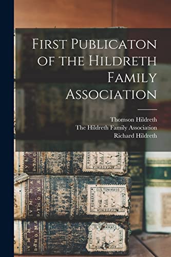 Imagen de archivo de First Publicaton of the Hildreth Family Association a la venta por PBShop.store US