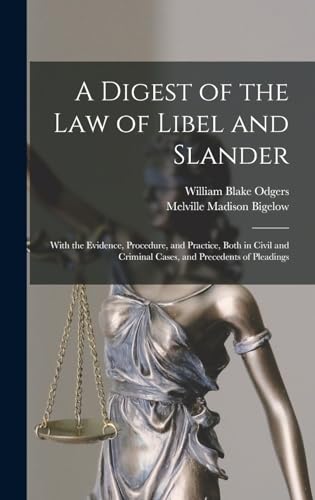 Stock image for A Digest of the law of Libel and Slander; With the Evidence, Procedure, and Practice, Both in Civil and Criminal Cases, and Precedents of Pleadings for sale by PBShop.store US