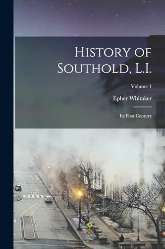 Beispielbild fr History of Southold, L.I. zum Verkauf von PBShop.store US