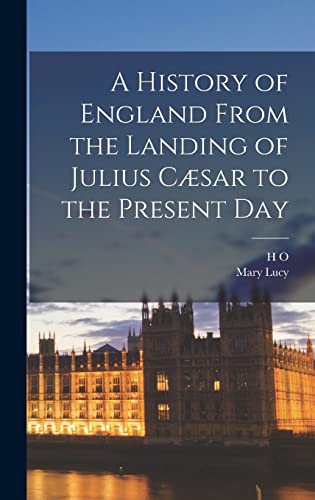 Beispielbild fr A History of England From the Landing of Julius Csar to the Present Day zum Verkauf von ALLBOOKS1