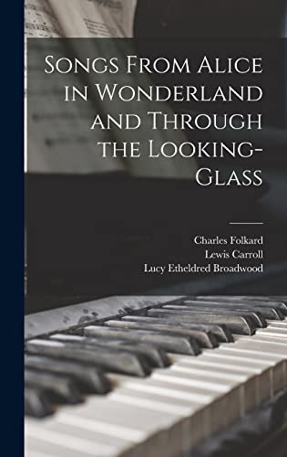 Stock image for Songs from Alice in wonderland and Through the looking-glass for sale by ThriftBooks-Atlanta