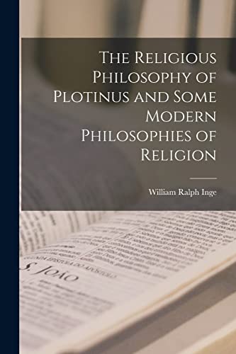 Stock image for The Religious Philosophy of Plotinus and Some Modern Philosophies of Religion for sale by PBShop.store US