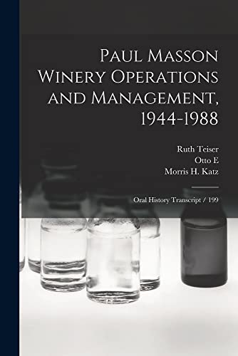 9781017448214: Paul Masson Winery Operations and Management, 1944-1988: Oral History Transcript / 199
