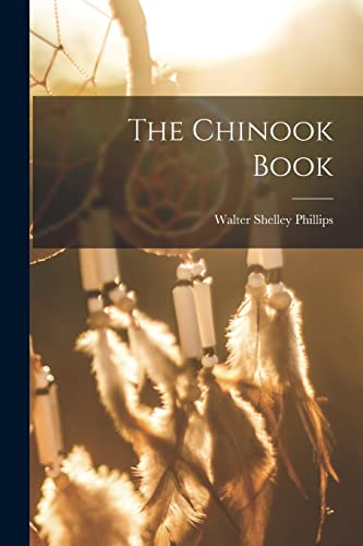 Stock image for The Chinook Book for sale by PBShop.store US