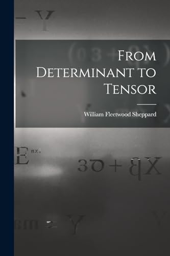 Beispielbild fr From Determinant to Tensor zum Verkauf von GreatBookPrices