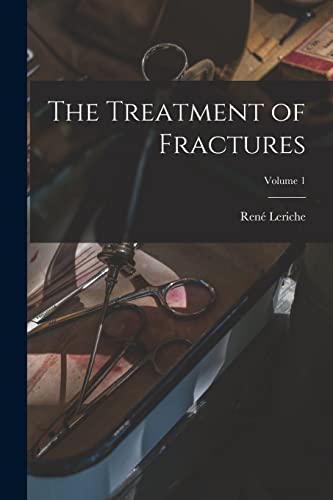 Stock image for The Treatment of Fractures; Volume 1 for sale by PBShop.store US