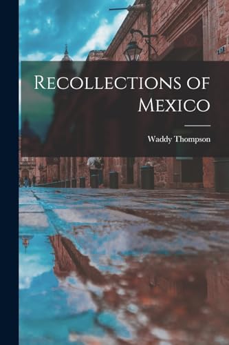 Stock image for Recollections of Mexico for sale by PBShop.store US