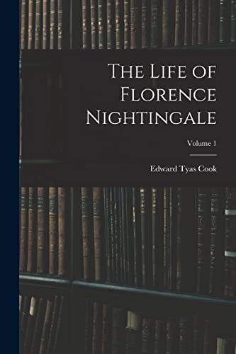 Stock image for The Life of Florence Nightingale; Volume 1 for sale by GreatBookPrices