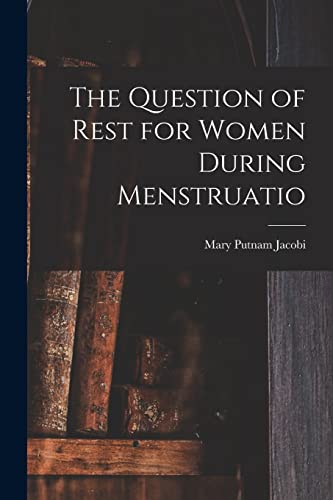 Stock image for The Question of Rest for Women During Menstruatio for sale by GreatBookPrices