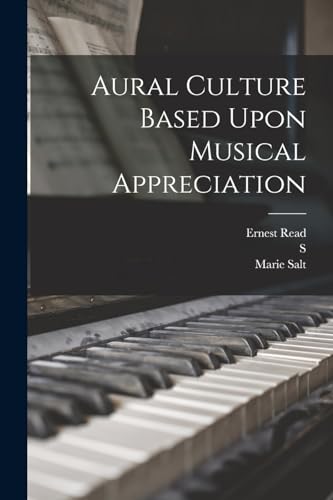 Stock image for Aural Culture Based Upon Musical Appreciation for sale by PBShop.store US