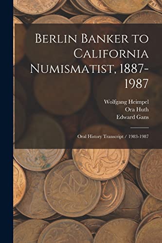 Beispielbild fr Berlin Banker to California Numismatist, 1887-1987 zum Verkauf von PBShop.store US
