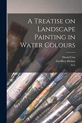 Stock image for A Treatise on Landscape Painting in Water Colours for sale by PBShop.store US