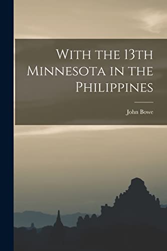 Imagen de archivo de With the 13th Minnesota in the Philippines a la venta por PBShop.store US