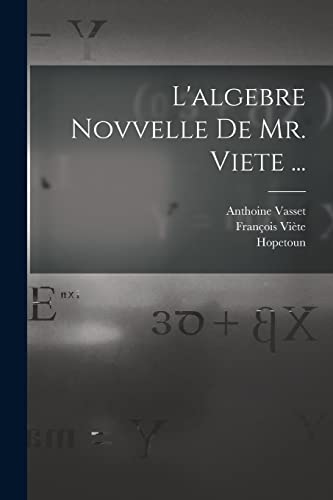 Stock image for L'algebre novvelle de Mr. Viete . for sale by PBShop.store US