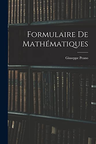 Imagen de archivo de Formulaire de mathmatiques (French Edition) a la venta por GF Books, Inc.