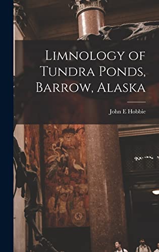 Beispielbild fr Limnology of Tundra Ponds, Barrow, Alaska zum Verkauf von PBShop.store US