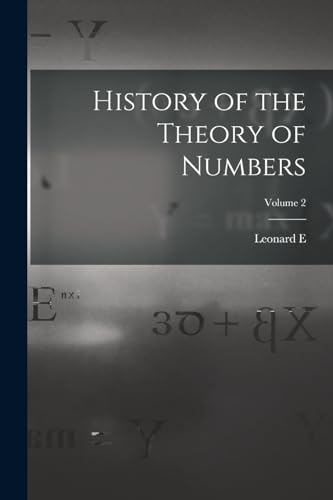Stock image for History of the Theory of Numbers; Volume 2 for sale by GreatBookPrices
