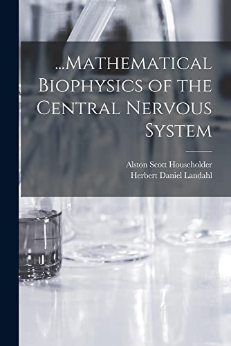 Stock image for Mathematical Biophysics of the Central Nervous System for sale by PBShop.store US