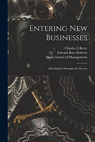 9781017474336: Entering new Businesses: Selecting the Strategies for Success