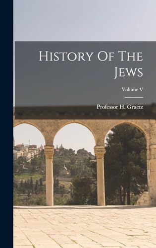 Stock image for History Of The Jews; Volume V for sale by THE SAINT BOOKSTORE