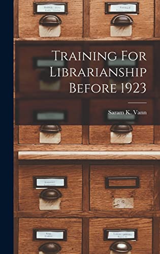 Stock image for Training For Librarianship Before 1923 for sale by PBShop.store US