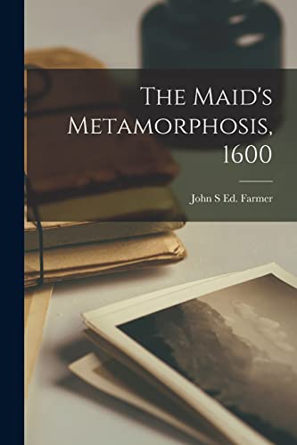 Stock image for The Maid's Metamorphosis, 1600 for sale by PBShop.store US