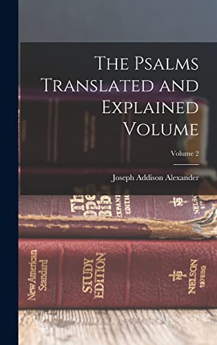 9781017479027: The Psalms Translated and Explained Volume; Volume 2