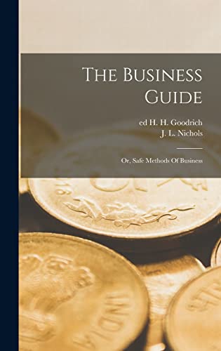 Beispielbild fr The Business Guide; Or, Safe Methods Of Business zum Verkauf von THE SAINT BOOKSTORE