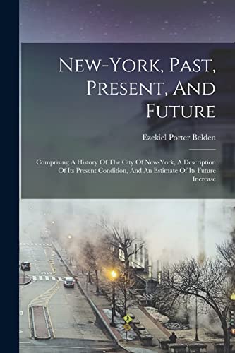 Stock image for New-york, Past, Present, And Future for sale by PBShop.store US