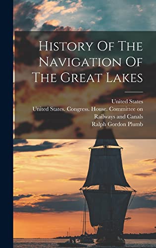 Stock image for History Of The Navigation Of The Great Lakes for sale by THE SAINT BOOKSTORE