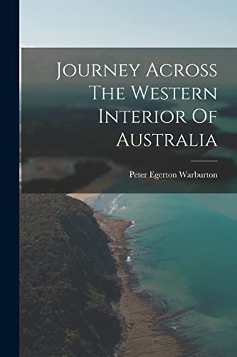 Imagen de archivo de Journey Across The Western Interior Of Australia a la venta por GreatBookPrices