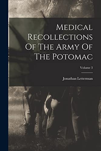 Stock image for Medical Recollections Of The Army Of The Potomac; Volume 3 for sale by PBShop.store US